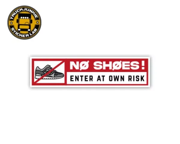 NO SHOES /  ENTER AT OWN RISK | ADESIVO