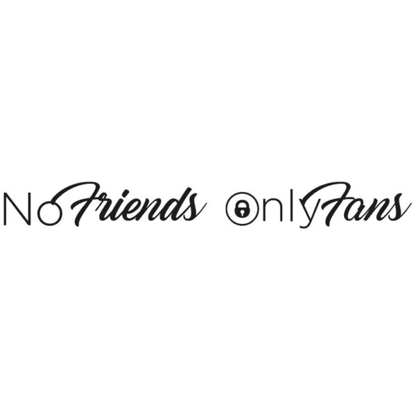 NO FRIENDS ONLY FANS | ADESIVO PER VETRO - NERO